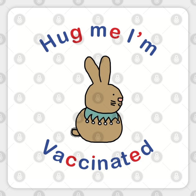 Bunny Rabbit says Hug Me Im Vaccinated Sticker by ellenhenryart